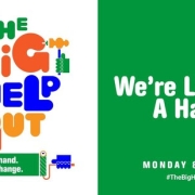 Colourful "The Big Help Out" logo and text: "We’re Lending A Hand, Monday 8 May, #TheBigHelpOut" on green.