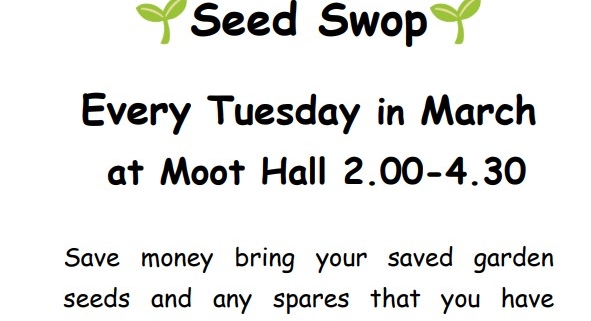 Flyer for "Steeple Bumpstead in Bloom" Seed Swap, every Tuesday in March at Moot Hall, 2–4.30 pm.