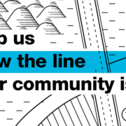 Black text on a map background reads: "Help us draw the line Your community is" with blue highlight.