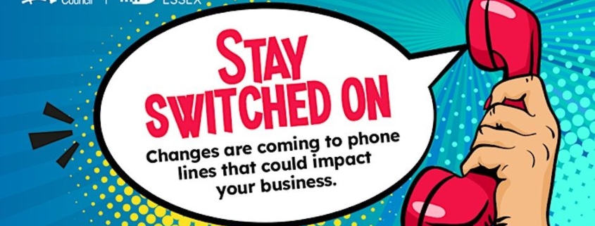 Cartoon hand holding phone; text: "Stay switched on. Changes are coming to phone lines that could affect your business.