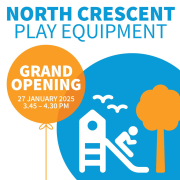 Graphic for North Crescent Play Equipment grand opening on 27 January 2025, featuring a playground icon.